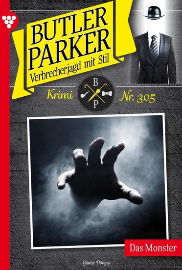 Das Monster - Butler Parker 305 – Kriminalroman - cover
