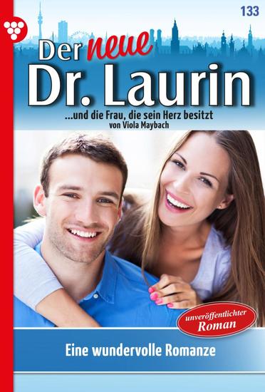 Eine wundervolle Romanze - Der neue Dr Laurin 133 – Arztroman - cover