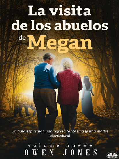 La Visita De Los Abuelos De Megan - Un Guía Espiritual Una Tigresa Fantasma ¡Y Una Madre Aterradora! - cover