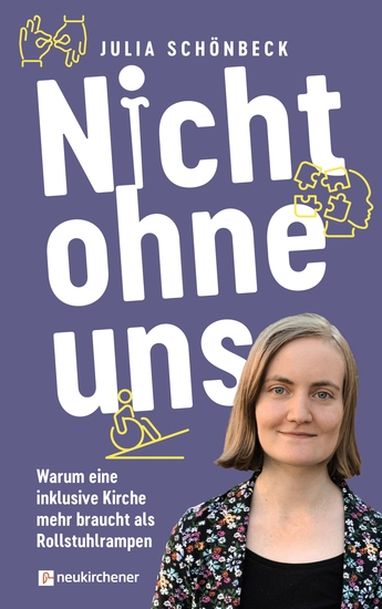 Nicht ohne uns - Warum eine inklusive Kirche mehr braucht als Rollstuhlrampen - cover