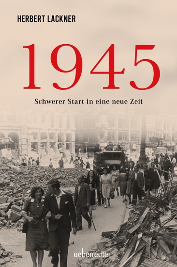 1945 - Schwerer Start in eine neue Zeit - Sachbuch - cover