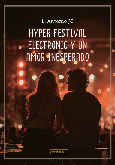 Hyper Festival Electronic y un amor inesperado - cover