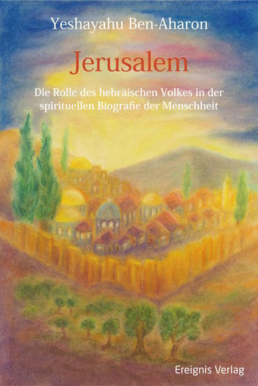 Jerusalem - Die Rolle des hebräischen Volkes in der spirituellen Biografie der Menschheit - cover
