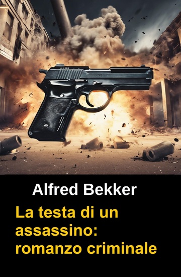 La testa di un assassino: romanzo criminale - cover