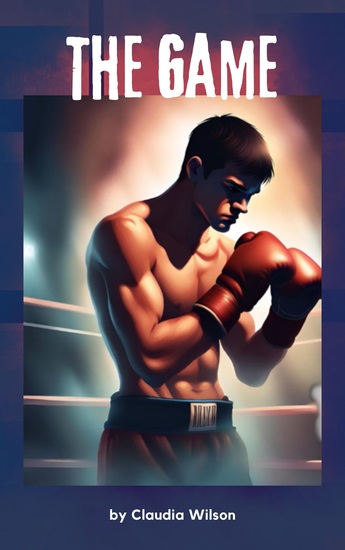 The Game - A Riveting Tale of Love and the Boxing Ring - cover