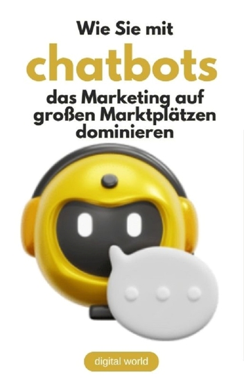 Wie Sie mit ChatBots das Marketing auf großen Marktplätzen dominieren - cover