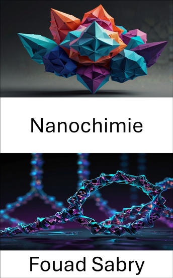 Nanochimie - Faire progresser l'ingénierie moléculaire grâce aux structures d'ADN en origami - cover
