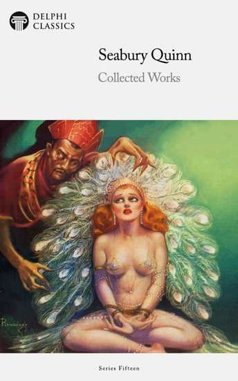 Delphi Collected Works of Seabury Quinn US Illustrated - cover