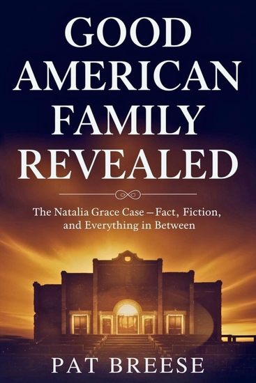Good American Family Movie Revealed - The Natalia Grace Case - Fact Fiction and Everything In Between - cover