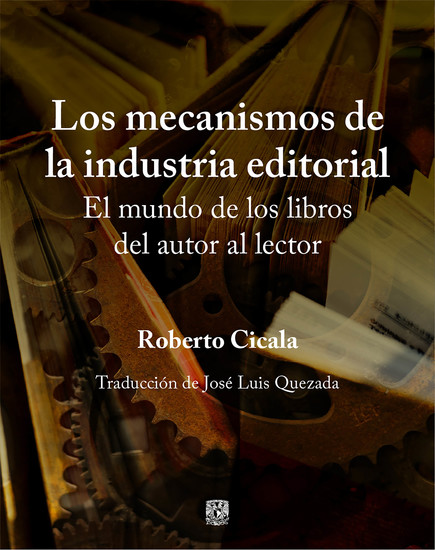 Los mecanismos de la industria editorial El mundo de los libros del autor al lector - cover