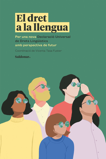 El dret a la llengua - Per una nova Declaració Universal dels Drets Lingüístics amb perspectiva de futur - cover