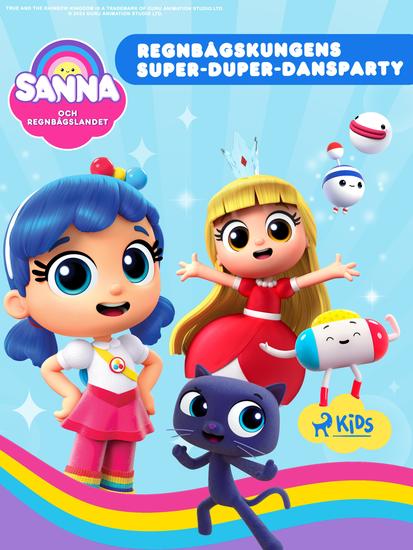 Sanna och Regnbågslandet – Regnbågskungens Super–Duper–Dansparty - cover