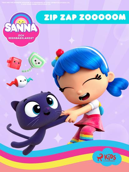 Sanna och Regnbågslandet – Zip Zap Zooooom - cover