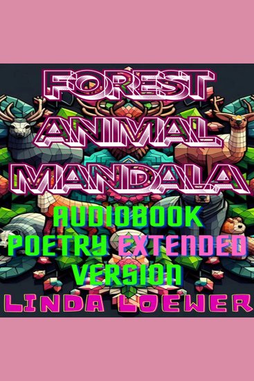 Forest Animal Mandala - Audiobook Poetry EXTENDED Version - cover