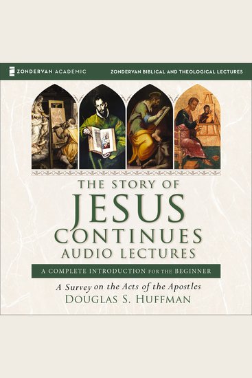 Story of Jesus Continues The: Audio Lectures - A Survey on the Acts of the Apostles - cover