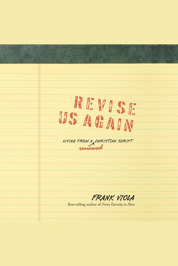 Revise Us Again - Living from a Renewed Christian Script - cover