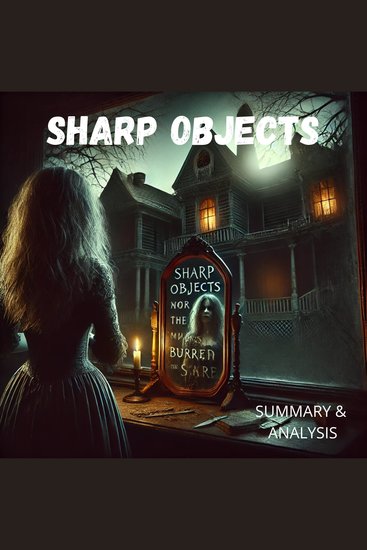 Sharp Objects: Book summary & analysis - cover