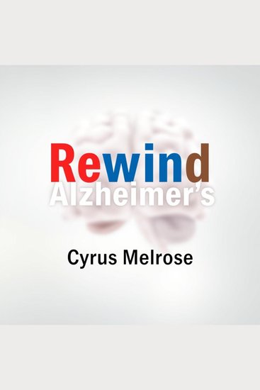 Rewind Alzheimer's: Simple Secrets to Boost Your Brain Power - "Boost your brain power with engaging audio lessons from 'Rewind Alzheimer's' for sharper mental performance!" - cover