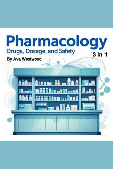 Pharmacology - Drugs Dosage and Safety (3 in 1) - cover