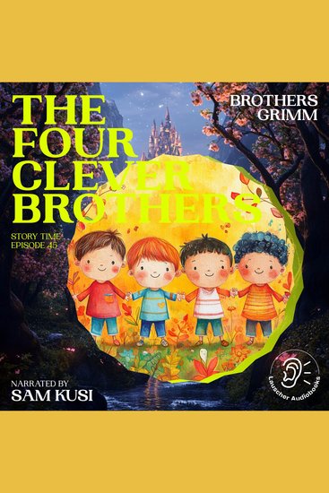 Four Clever Brothers The (Story Time Episode 45) - cover