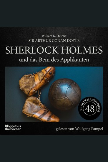 Sherlock Holmes und das Bein des Applikanten (Die neuen Abenteuer Folge 48) - cover