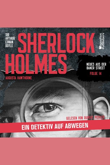 Sherlock Holmes: Ein Detektiv auf Abwegen (Neues aus der Baker Street Folge 14) - cover