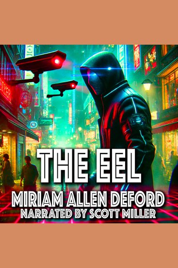 The Eel - The Most Elusive Criminal in History - cover