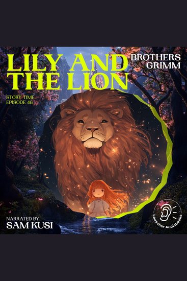 Lily and the Lion (Story Time Episode 46) - cover