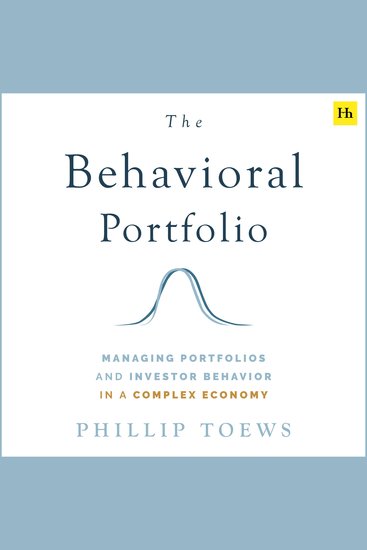 The Behavioral Portfolio - Managing Portfolios and Investor Behavior in a Complex Economy - cover