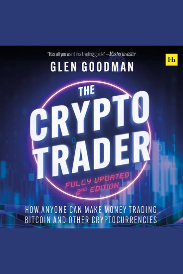 The Crypto Trader - How anyone can make money trading Bitcoin and other cryptocurrencies - 2nd Edition - cover