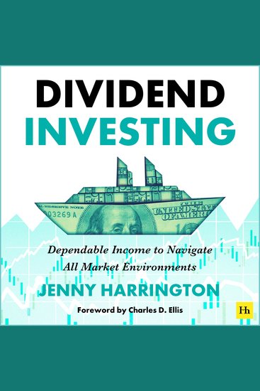 Dividend Investing - Dependable Income to Navigate All Market Environments - cover