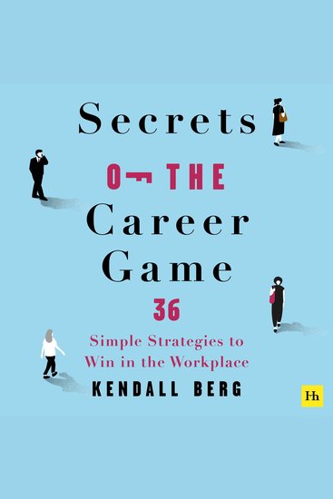 Secrets of the Career Game - 36 simple strategies to win in the workplace - cover