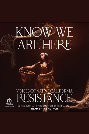 Know We Are Here - Voices of Native California Resistance - cover
