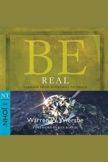 Be Real (1 John) - Turning from Hypocrisy to Truth - cover