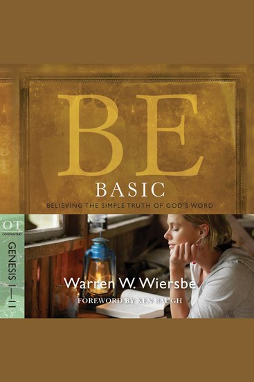 Be Basic (Genesis 1-11) - Believing the Simple Truth of God's Word - cover
