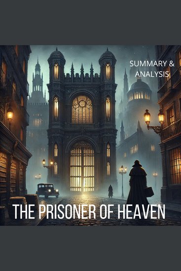 Prisoner of Heaven The: Book Summary & Analysis - cover