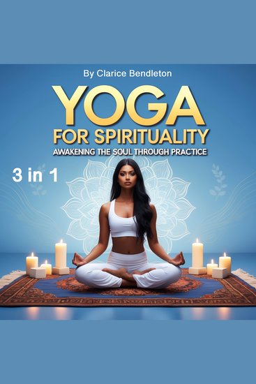 Yoga for Spirituality - Awakening the Soul Through Practice (3 in 1) - cover
