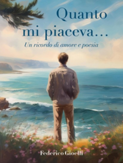 Quanto mi piaceva Un ricordo di amore e poesia - cover