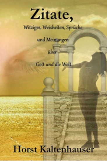 Zitate - Witziges Weisheiten Sprüche und Meinungen über Gott und die Welt - cover
