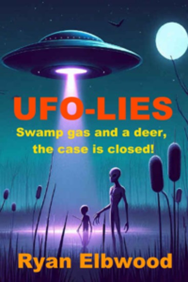 UFO-LIES - Swamp gas and a deer the case is closed! - cover