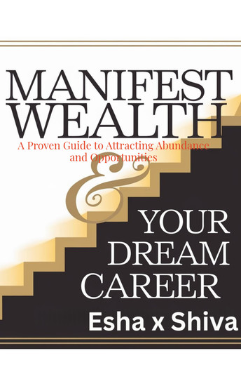 Manifest Wealth & Your Dream Career - A Proven Guide to Attracting Abundance and Opportunities - cover