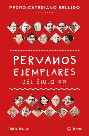 Peruanos ejemplares del siglo XX - cover
