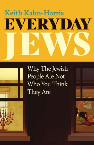 Everyday Jews - Why The Jewish People Are Not Who You Think They Are - cover
