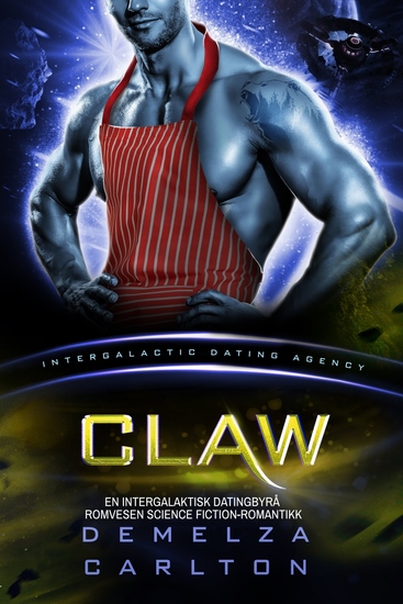 Claw - En Intergalaktisk Datingbyrå Romvesen Science Fiction-Romantikk - cover