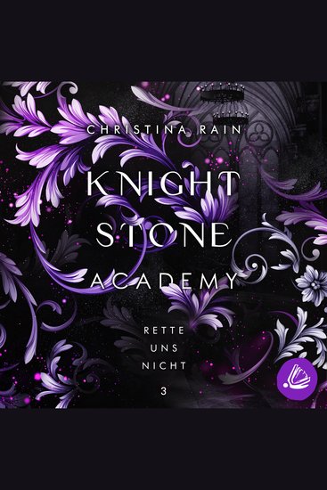 Knightstone Academy 3: Rette uns nicht - cover