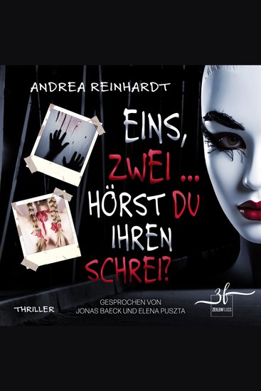 Eins Zwei hörst du ihren Schrei? - Ein moderner Psychothriller der Extraklasse - cover