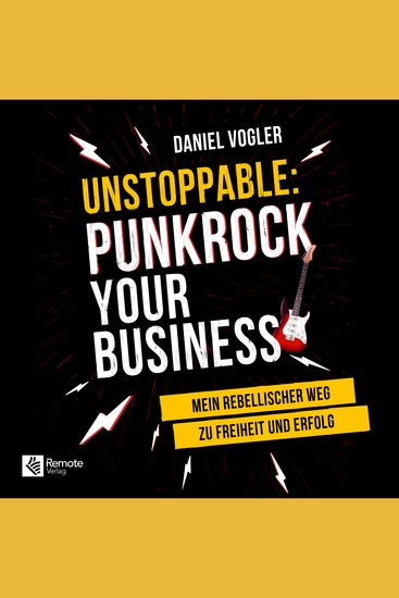 Unstoppable: Punkrock your Business - Mein rebellischer Weg zu Freiheit und Erfolg - cover