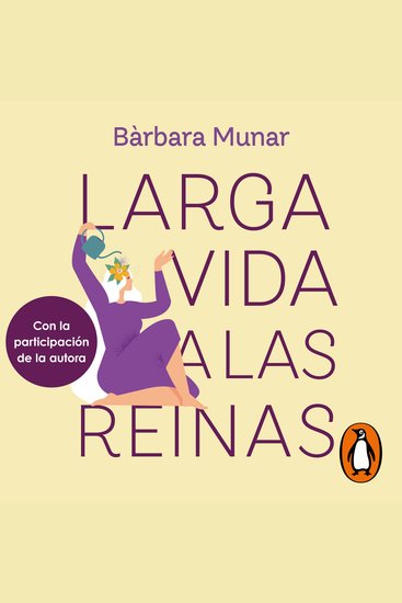Larga vida a las reinas - Cumple años de forma saludable y siéntete llena de energía atractiva y radiante - cover