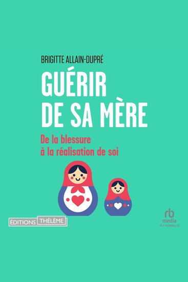 Guérir de sa mère: De la blessure à la réalisation de soi - cover