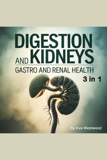 Digestion and Kidneys - Gastro and Renal Health (3 in 1) - cover
